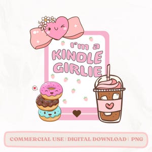 I&#39;m A Kindle Girlie PNG, Kindle Bookish Png, Book Png, Design Book Lover Png, Book Nerd Png, Funny sticker Png, Book Lover Design