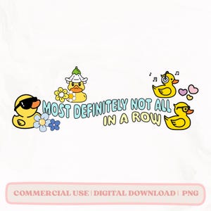 Funny Ducks Not All In a Row Sarcastic PNG, Snarky Png, Funny Mental Health Cute Duck Png, Funny Animal png, Motivational Sarcasm Trendy Png