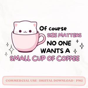 Size Matters PNG, Trendy PNG, Cute Girly png, Popular PNG, Cute Iced Coffee Png, Coffee Addict Sticker Design, Funny Coffee png, Coffee png