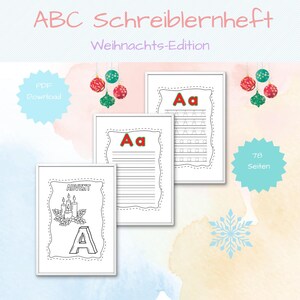 May include: A printable alphabet workbook with a Christmas theme. The cover features a red and green ornament, a snowflake, and the text "ABC Schreiblernheft Weihnachts-Edition". The workbook includes 78 pages and is available as a PDF download.