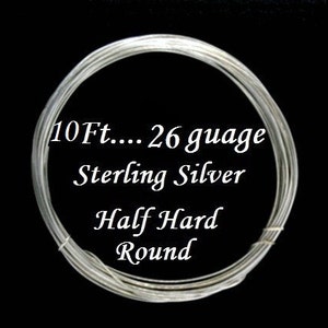 26 g gauge ga, 10 Ft, 925 Sterling Silver  Round Wire,- Half Hard