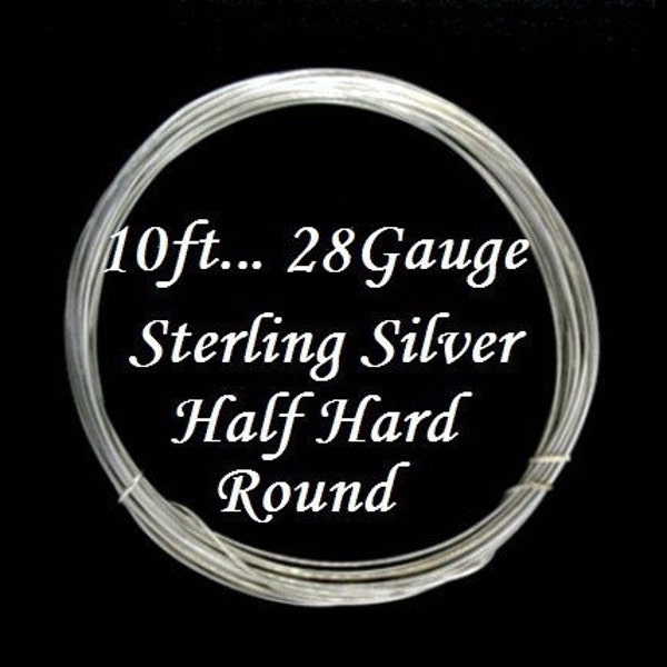 COUPON SALE...28 gauge g ga, 10 Ft-  Sterling Silver Round Wire- Half Hard