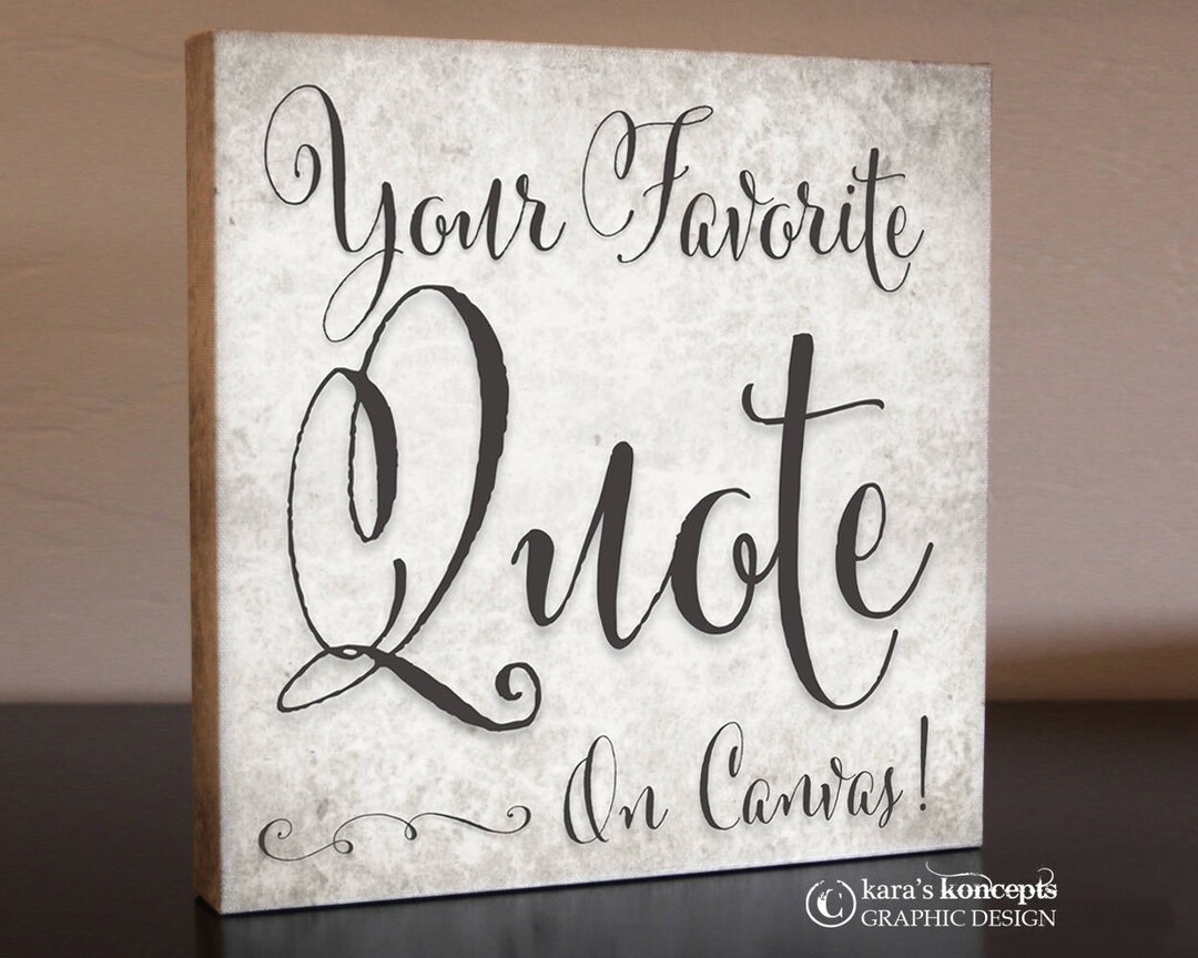 CUSTOM Quote on a Canvas Wrap Your Favorite Quote on Canvas Etsy