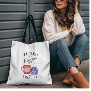 Fueled by coffee & crochet Tote Bag, Yarn Project Bag, Knitting Supplies, Tote, Gift for Crocheter, Coffee Lover Gift, Gift idea for knitter
