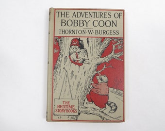 Bedtime Storybook Antique The Adventures of Bobby Coon Thornton W Burgess