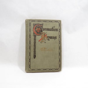 Coronation Hymns Antique book 1910 collectible Religious music