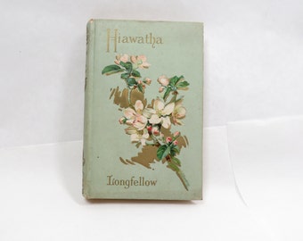 Longfellow Hiawatha The song of Antique Book The Mershon Company