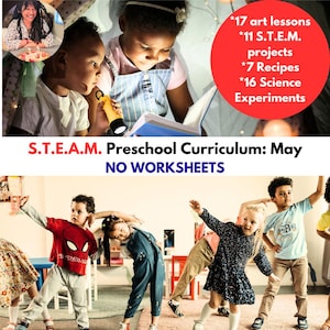 May include: A colorful image of a preschool classroom with children participating in a variety of activities. The text on the image reads "S.T.E.A.M. Preschool Curriculum: May NO WORKSHEETS" and lists the number of art lessons, STEM projects, recipes, and science experiments included in the curriculum.