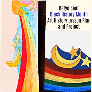 May include: A colorful rainbow with a yellow sun and stars at the top. The rainbow is made of red, orange, yellow, green, blue, indigo, and violet. The sun is shining down on the rainbow. The stars are white and have five points. The text "Betye Saar Black History Month Art History Lesson Plan and Project" is at the top of the image.