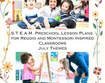 Preschool Lesson Plans daily Curriculum STEAM Reggio Montessori JULY Themes