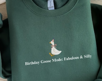 Silly Goose Birthday Sweatshirt, Funny Goose Birthday Tee, Birthday Party Outfit For Women, Birthday Goose Outfit, Birthday Goose Mode