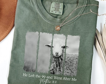 He Left The 99 Shirt, Christian Bible Verse Tee, Faith Religious Gift for Her, Comfort Colors® Christian Shirt