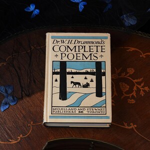 Poèmes complets du Dr W.H. Drummond (édition ancienne) – Première édition canadienne McClelland & Stewart, vers en dialecte local, jaquette, Toronto, 1926 image 1