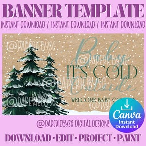 May include: A banner template design with the text "BANNER TEMPLATE" in purple. The design includes the text "IT'S COLD" and "WELCOME BABY CO" with illustrations of pine trees and falling snow. The design is available for instant download.