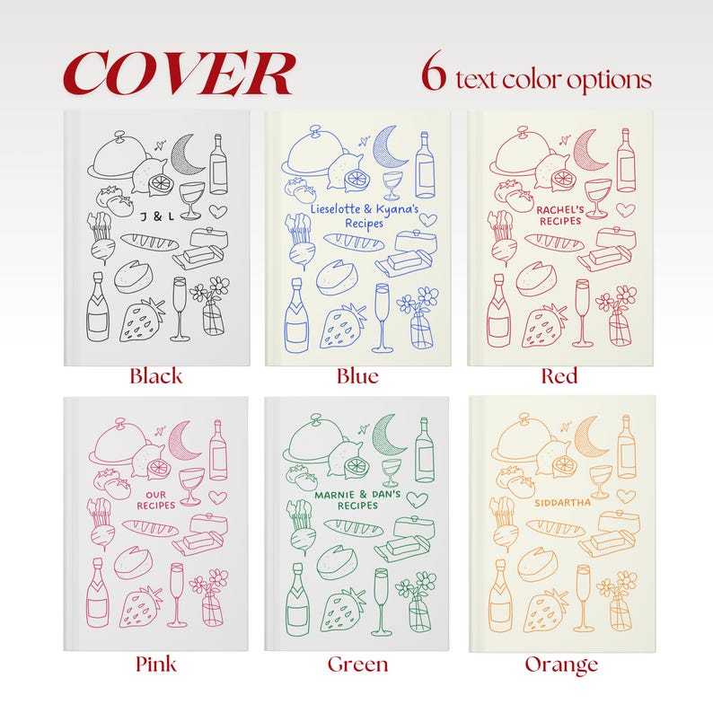 May include: Six recipe book covers featuring line art illustrations of food, drinks, and kitchen items. Each cover displays different text and a unique color scheme: black, blue, red, pink, green, or orange. The text reads COVER 6 text color options.