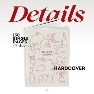 May include: A cream-colored hardcover recipe book titled Ryley's Recipes, featuring pink line art illustrations of food and drink items. The cover text includes Details, 150 SINGLE PAGES (75 sheets), and HARDCOVER. The design includes a bottle, fruit, and bread.