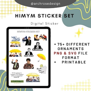 May include: A digital sticker set featuring various images and quotes from the TV show "How I Met Your Mother." The set includes over 75 different ornaments in PNG and SVG file formats, suitable for printing.