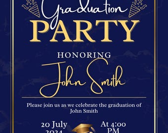 May include: A blue and gold graduation party invitation with gold confetti and flags. The invitation says "You're invited to a Graduation Party Honoring John Smith. Please join us as we celebrate the graduation of John Smith. 20 July 2024 At 4:00 PM Someplace 123 Street Rd., City, State zip"