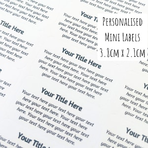 May include: A sheet of white, rectangular mini labels with rounded corners, each printed with the words "Your Title Here" and sample text. The labels are 3.8 cm x 2.1 cm. The words "PERSONALISED MINI LABELS" are at the top.