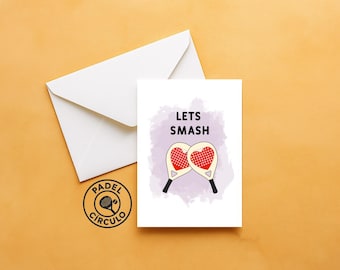 Lets Smash! - Padel Tennis Card - Birthday, Valentines or other occasions