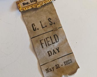 Antique 1923 Field Day C.L.S. Fraternal Ribbon Badge with "Hop, Step and Jump"  Pin