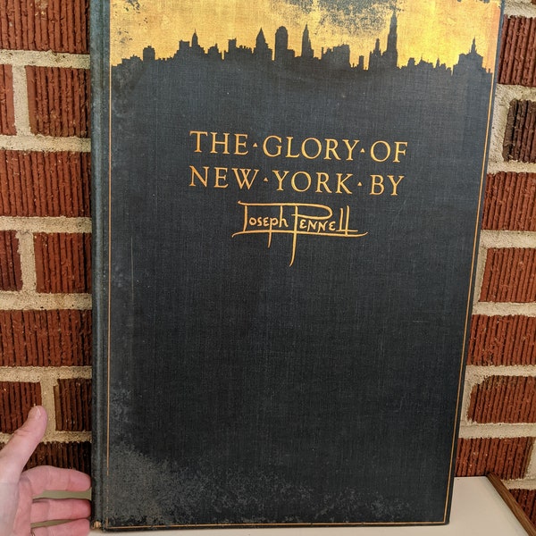 Vintage 1926 "The Glory of New York" Limited Edition Illustrated Hardback Historical Art Book by Joseph Pennell with 24 Engravings