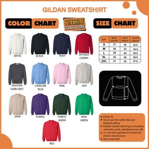 May include: A color chart and size chart for Gildan sweatshirts. The color chart displays various sweatshirt colors, including white, black, navy, and red. The size chart shows body length, chest width, and sleeve length measurements in inches for sizes S to 2XL.