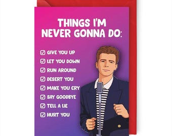 Funny Rick Astley Valentine's Day Card, Anniversary Card
