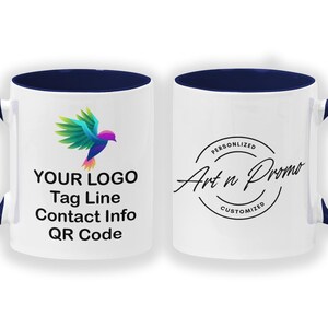 May include: White ceramic mug with a blue rim and handle. The mug has a colorful bird logo on one side and the text "YOUR LOGO Tag Line Contact Info QR Code" below it. The other side of the mug has a black circle with the text "PERSONALIZED Art n Promo CUSTOMIZED" inside.