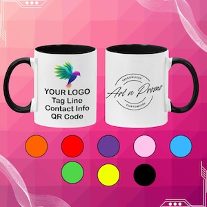 May include: Two white ceramic mugs with black handles and black rims. The mug on the left has a colorful bird logo and the text "YOUR LOGO Tag Line Contact Info QR Code". The mug on the right has a black circle with the text "PERSONLIZED Art n Promo CUSTOMIZED". Below the mugs are nine colored circles: orange, red, purple, pink, blue, green, yellow, and black.