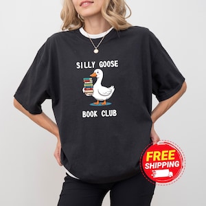 Silly Goose Book Club Shirt, Comfort Colors Reader Shirt, Gift for Book Lover, Reading Cute Goose Gift for Book Lover Readers Shirt