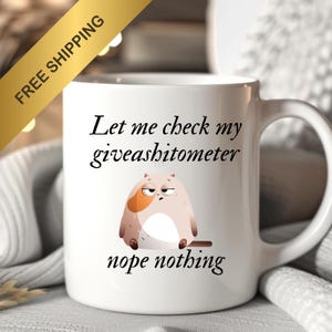 Fun Gifts For Coworkers, Custom Funny Coffee Mug, Let Me Check My Giveashitometer Nope Nothing, Friends, Family, Gift for Animal Lovers
