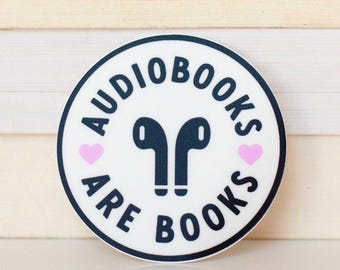 Audibooks Are Books sticker | bookish stickers | book lover gift | laptop stickers