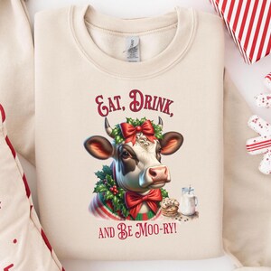 Eat Drink and Be Moory Christmas Cow Sweatshirt: Rustic Holiday Humor Sweater, Cattle Farmer Gift Idea, Festive Cow Christmas Shirt