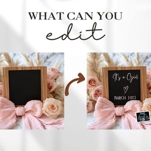 May include: A wooden frame with a chalkboard inside. The chalkboard is blank on the left side of the image and says "It's a Girl" with a heart and "March 2025" on the right side of the image. The frame is surrounded by pink flowers and a pink bow.