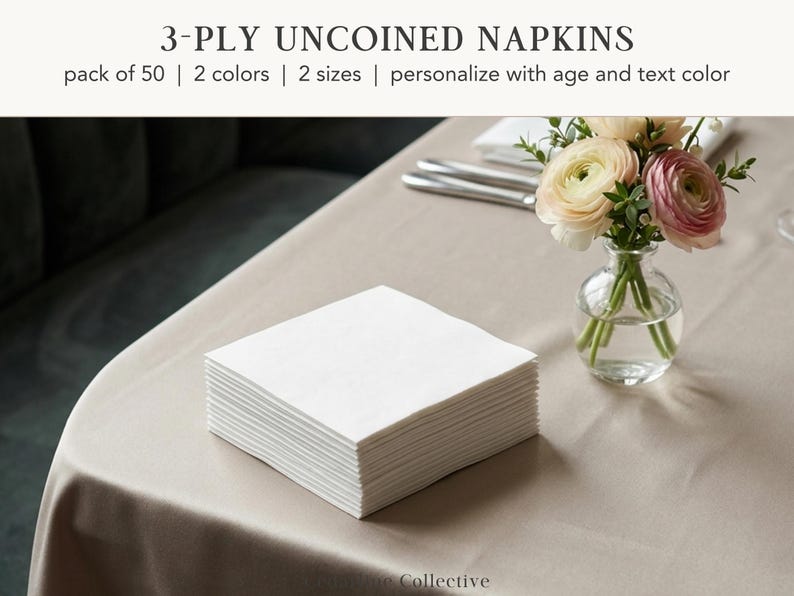 May include: A stack of white, 3-ply uncoined napkins on a beige tablecloth. The napkins are next to a small glass vase with flowers. Text at the top reads "3-PLY UNCOINED NAPKINS" and other details.