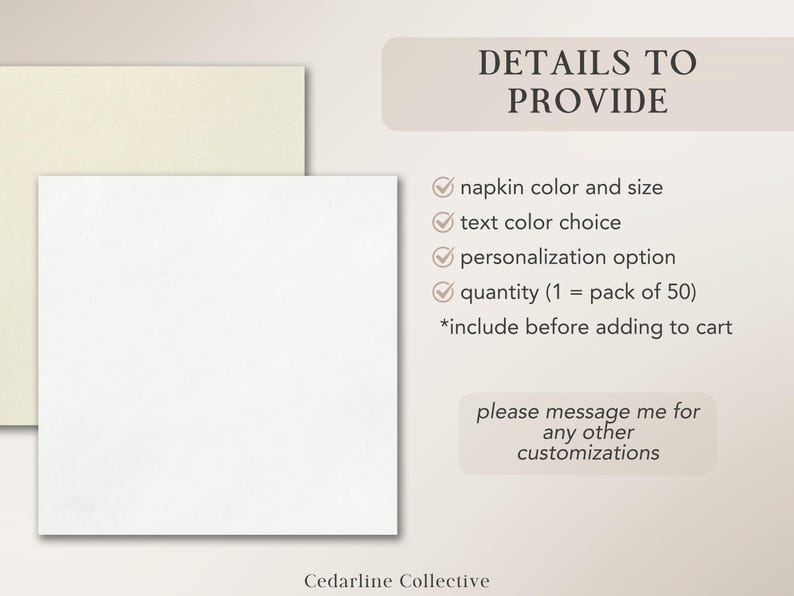 May include: Two square napkins, one white and one cream, are displayed. Text on the right side reads "DETAILS TO PROVIDE" and lists options for customization, including color, size, text color, and personalization. The brand name "Cedarline Collective" is at the bottom.