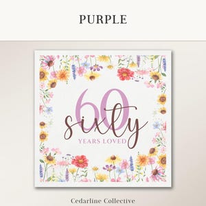 May include: A square card with a floral border featuring sunflowers, daisies, and other flowers. The card has the text "PURPLE" at the top and "60 sixty YEARS LOVED" in the center. The Cedarline Collective logo is at the bottom.