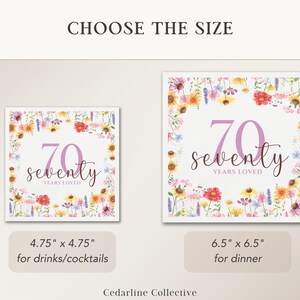 May include: Two square floral-framed designs with the text "70 seventy YEARS LOVED". One is 4.75" x 4.75" for drinks/cocktails, the other is 6.5" x 6.5" for dinner. The designs feature a watercolor floral border with a white background.