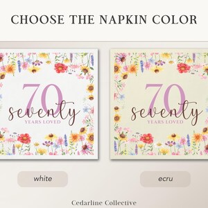 May include: Two square napkins with floral borders and the text "70 seventy YEARS LOVED". One napkin is white, the other ecru. The top text reads "CHOOSE THE NAPKIN COLOR".