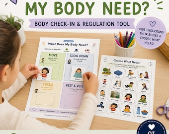 May include: A body check-in and regulation tool featuring two printed sheets with the text What Does My Body Need and Choose What Helps. The sheets include colorful sections for Move, Slow Down, Focus, and Rest, with illustrated cards.