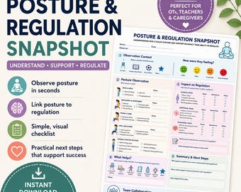 May include: A Posture & Regulation Snapshot document featuring sections for observation context, posture observation, impact on regulation, and summary steps. The white form includes icons, checkboxes, and text fields for tracking child behavior.