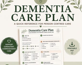 May include: A Dementia Care Plan document featuring sections for About Me, My Best Day, Early Signs of Dysregulation, What Helps Me Feel Safe, Please Avoid, Personal Care Preferences, and Evening Support, with green leaf accents and text.