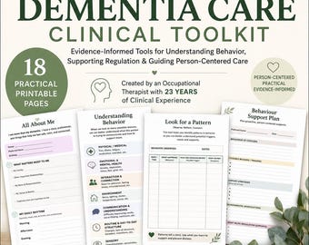 May include: A Dementia Care Clinical Toolkit featuring 18 practical printable pages. The document includes sections titled All About Me, Understanding Behavior, Look for a Pattern, and Behaviour Support Plan, designed for person-centered care.