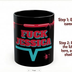 May include: Black ceramic mug with the text "FUCK JESSICA" in red and teal. The mug also features the name "HAROLD" in red and teal. The design includes a skull and crossbones logo. Instructions for customization are also visible.