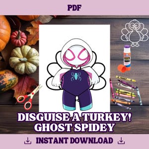 May include: A printable colouring page featuring a cartoon Ghost Spider dressed as a turkey. The page includes the text "Disguise a Turkey! Ghost Spidey" and "Instant Download".