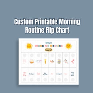 May include: A custom printable morning routine flip chart titled Amaya's Wake Up Routine. The chart features colorful icons for daily tasks including toilet, breakfast, brushing teeth, getting dressed, hair, backpack, shoes, and hugs and kisses.