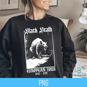 May include: Black sweatshirt with a white graphic print of a rat and the text "Black Death European Tour 1347 - 1351".