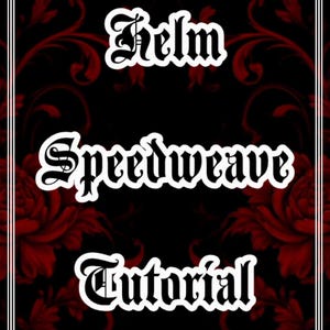 Helm Speedweave Tutorial