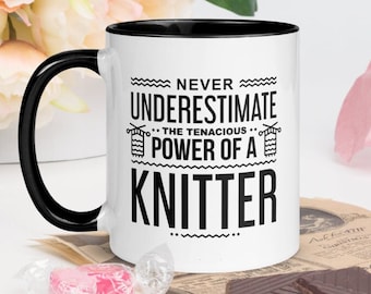 Never underestimate the tenacious power of a knitter, Funny coffee mug, Mother's day, Grandma birthday gift